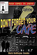 Don’t Forget Your Cape