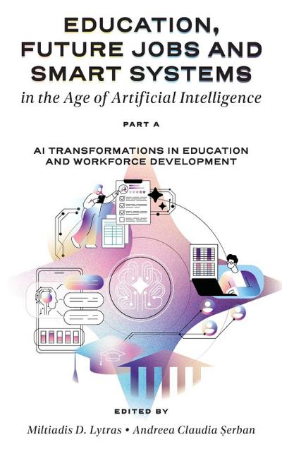 Education, Future Jobs and Smart Systems in the Age of Artificial Intelligence, Part A