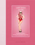 Lady Gaga Is Life