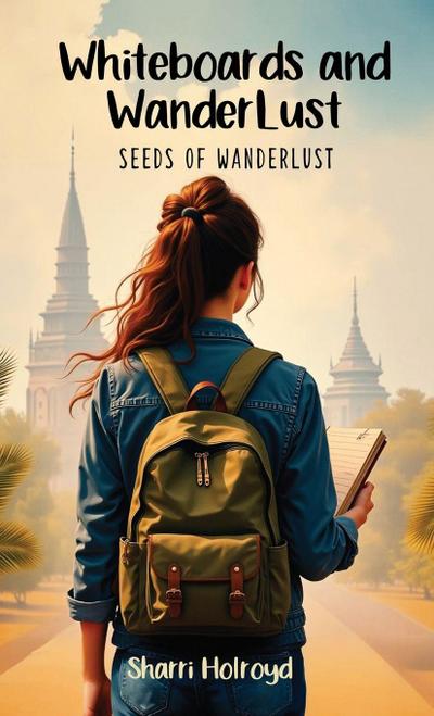 Whiteboards and Wanderlust