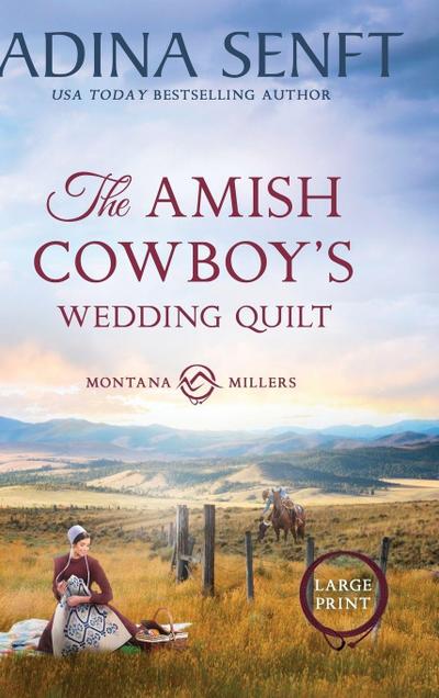 The Amish Cowboy’s Wedding Quilt (Large Print Hardcover)