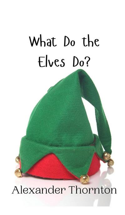 What Do the Elves Do?