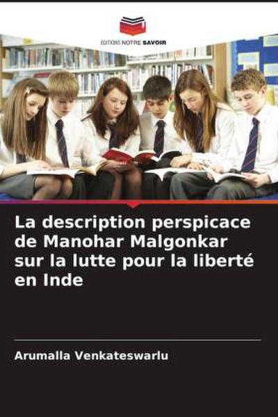 La description perspicace de Manohar Malgonkar sur la lutte pour la liberté en Inde