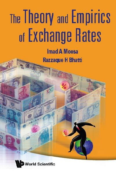 Theory And Empirics Of Exchange Rates, The