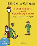 Sonderbares vom Kurfürstendamm von Erich Kästner | Ebook