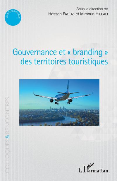 Gouvernance et &quote;branding&quote; des territoires touristiques