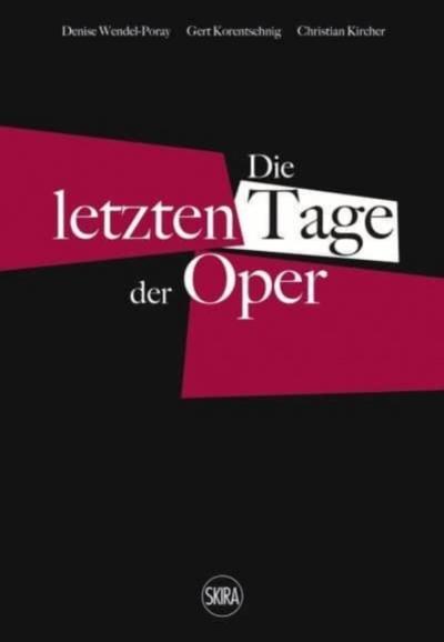 Die letzten Tage der Oper
