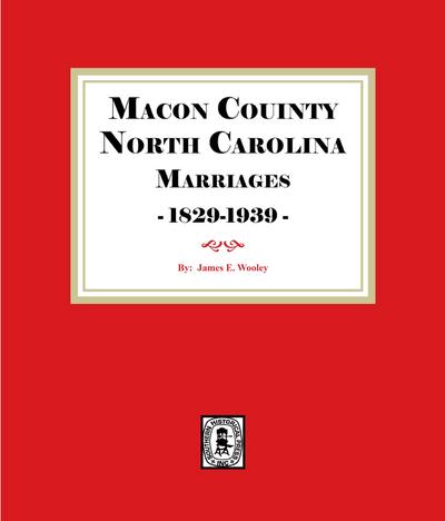 Macon County, North Carolina Marriages, 1829-1939