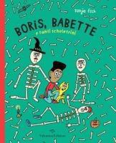 Boris, Babette e tanti scheletrini