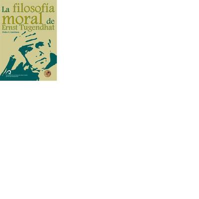 La filosofía moral de Ernst Tugendhat