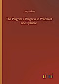 The Piligrim’s Progress in Words of one Syll