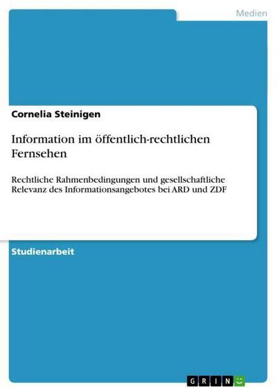 Information im öffentlich-rechtlichen Fernsehen - Cornelia Steinigen