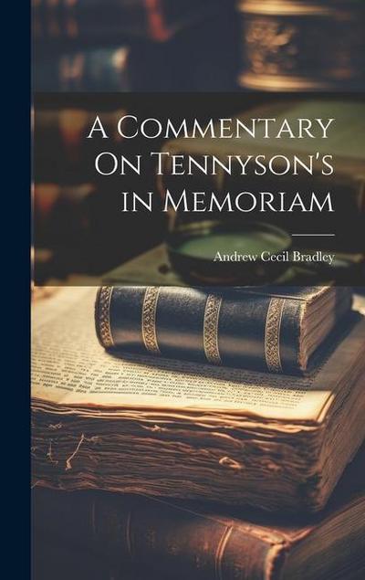A Commentary On Tennyson’s in Memoriam
