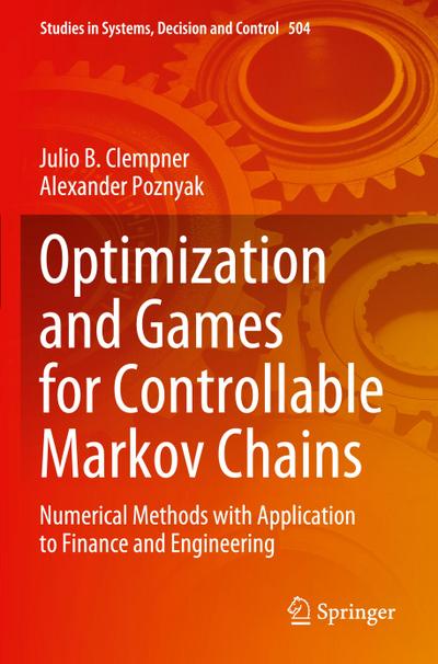 Optimization and Games for Controllable Markov Chains