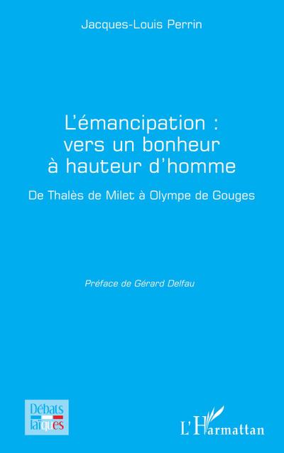 L’émancipation : vers un bonheur à hauteur d’homme