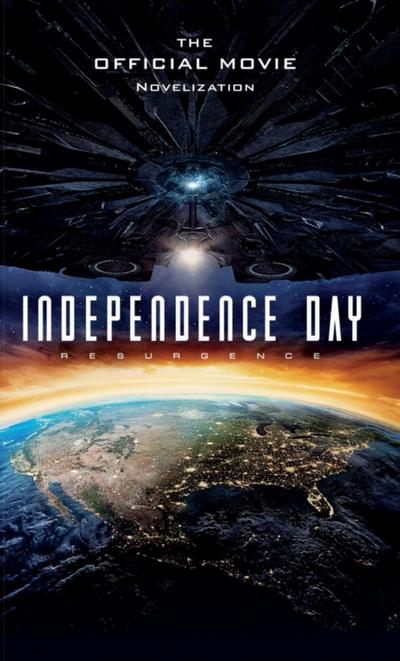 Independence Day Resurgence - The Official Movie Novelization