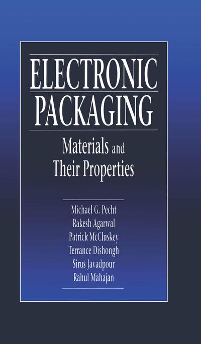 Electronic Packaging Materials and Their Properties