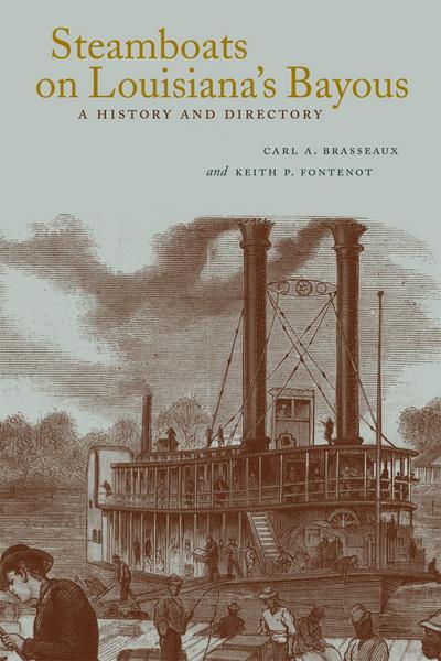 Steamboats on Louisiana’s Bayous