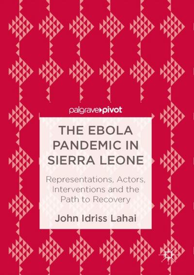 The Ebola Pandemic in Sierra Leone