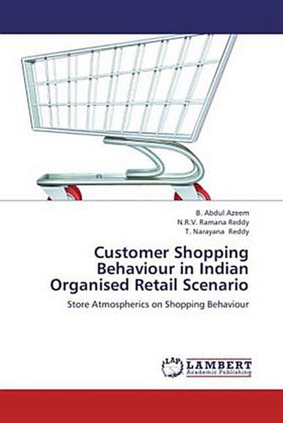 Customer Shopping Behaviour in Indian Organised Retail Scenario