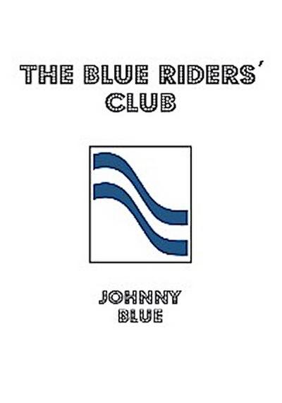 The Blue Riders’ Club (eBook, EPUB) - Johnny Blue