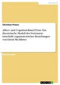 Affect- und Cognition-Based Trust. Das theoretisch