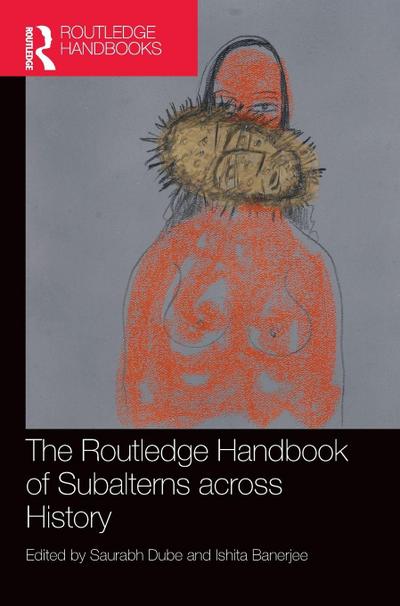 The Routledge Handbook of Subalterns across History