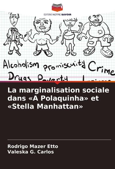La marginalisation sociale dans ’A Polaquinha’ et ’Stella Manhattan’