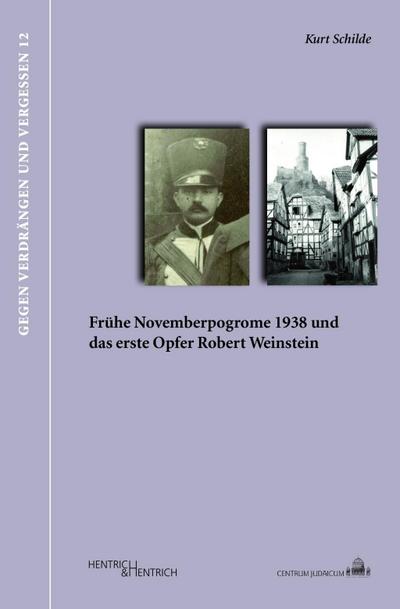 Frühe Novemberpogrome 1938 und das erste Opfer Robert Weinstein