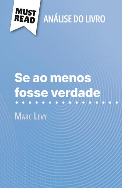 Se ao menos fosse verdade de Marc Levy (Análise do livro)