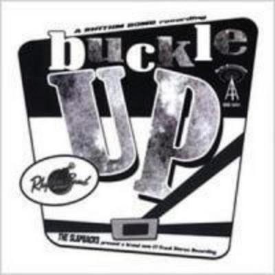 Slapbacks, T: Buckle Up! (Reissue)