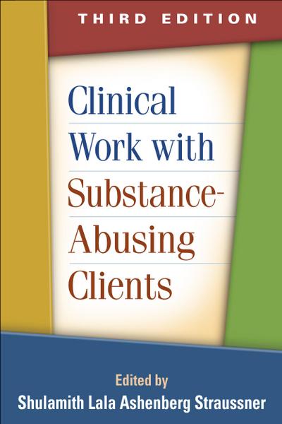 Clinical Work with Substance-Abusing Clients