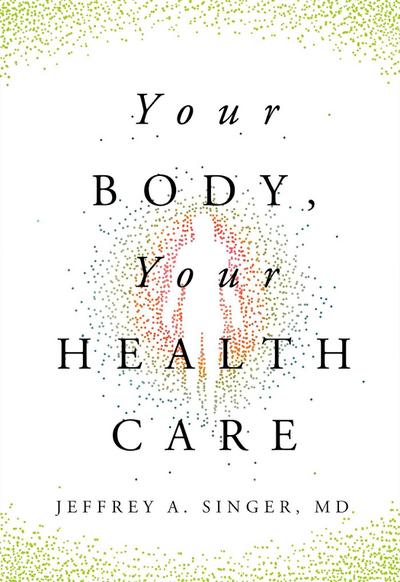 Your Body, Your Health Care