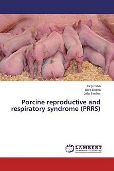 Porcine reproductive and respiratory syndrome (PRRS)
