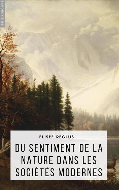 Du sentiment de la nature dans les sociétés modernes