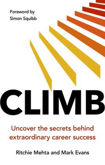 Climb: Uncover the secrets behind extraordinary career success
