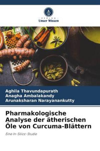 Pharmakologische Analyse der ätherischen Öle von Curcuma-Blättern
