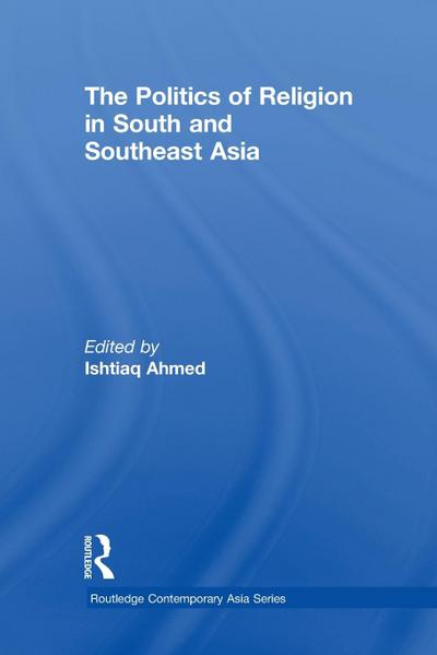 The Politics of Religion in South and Southeast Asia