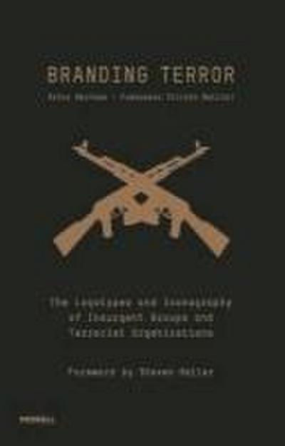 Branding Terror: The Logotypes and Iconography of Insurgent Groups and Terrorist Organizations