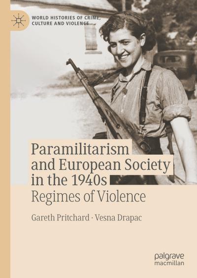 Paramilitarism and European Society in the 1940s