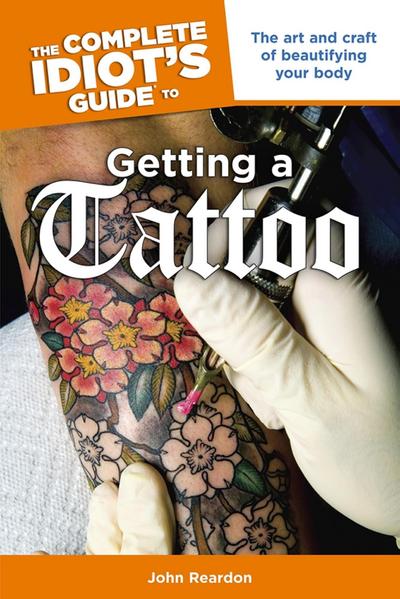 The Complete Idiot’s Guide to Getting a Tattoo