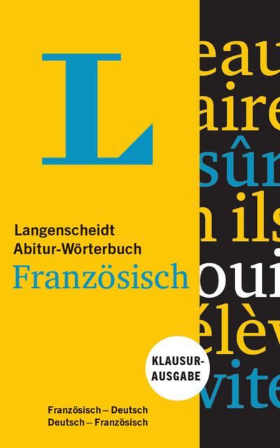 Langenscheidt Abitur-Wörterbuch Französisch - Buch und App. Klausurausgabe, Französisch-Deutsch / Deutsch-Französisch