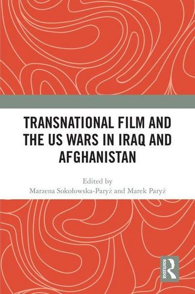 Transnational Film and the US Wars in Iraq & Afghanistan