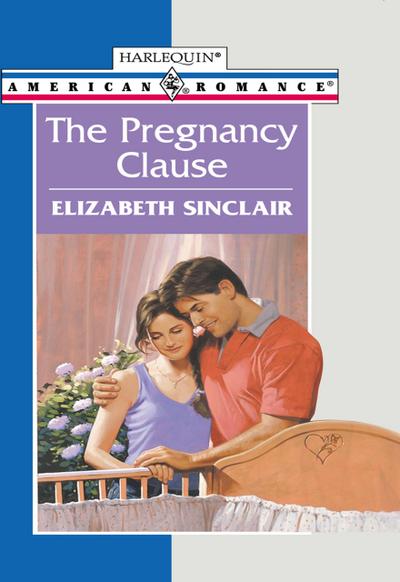 The Pregnancy Clause (Mills & Boon American Romance)