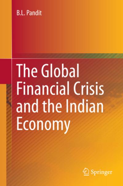 The Global Financial Crisis and the Indian Economy