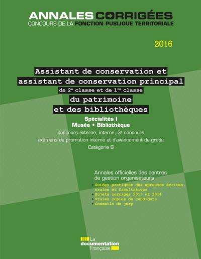Assistant, Assistant de conservation principal (2e et 1re classe) du patrimoine et des bibliothèques 2016. Spécialités I
