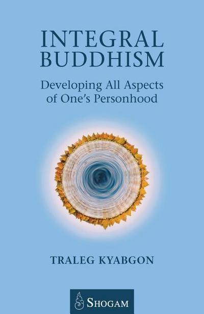 Integral Buddhism: Developing All Aspects of One’s Personhood