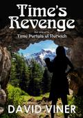 Time’s Revenge (Time Portals, #2)