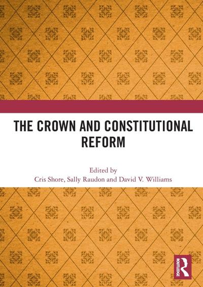 The Crown and Constitutional Reform
