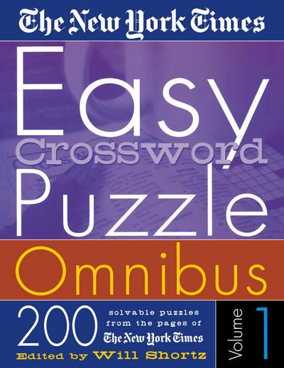 The New York Times Easy Crossword Puzzle Omnibus Volume 1